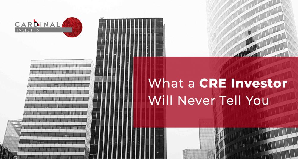 What CRE Investors Won’t Tell You
