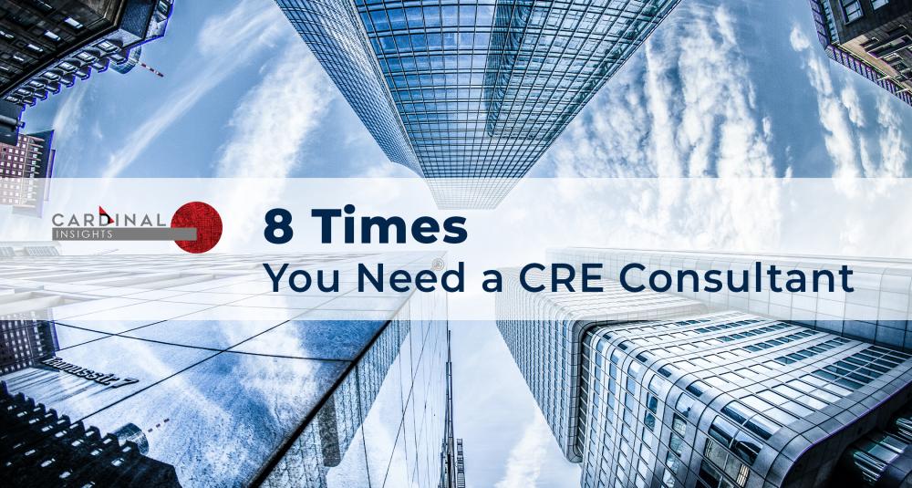8 Times You Need a CRE Consultant